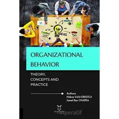 Organizational Behavior: Theory, Concepts and Practice - Jamel Ben Chafra - Akademisyen Kitabevi
