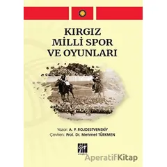 Kırgız Milli Spor ve Oyunları - A. P. Rojdestvenskiy - Gazi Kitabevi