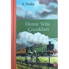 Demiryolu Çocukları - Edith Nesbit - Beyaz Balina Yayınları