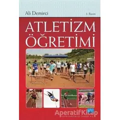 Atletizm Öğretimi - Ali Demirci - Nobel Akademik Yayıncılık