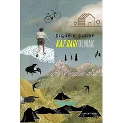 Kaz Dağı Olmak - Çiğdem Çimen - Kafe Kültür Yayıncılık