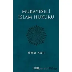 Mukayeseli İslam Hukuku - Yüksel Macit - Fidan Kitap