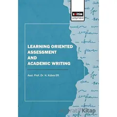Learning Oriented Assessment and Academic Writing - H. Kübra Er - Eğitim Yayınevi - Bilimsel Eserler