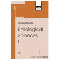 İnternational Research İn Philological Sciences I - Kolektif - Eğitim Yayınevi - Bilimsel Eserler