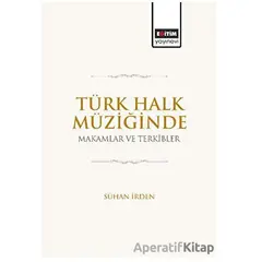 Türk Halk Müziğinde Makamlar ve Terkibler - Sühan İrden - Eğitim Yayınevi - Bilimsel Eserler