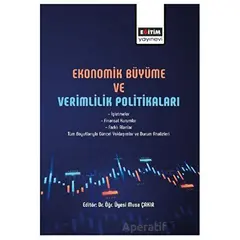 Ekonomik Büyüme ve Verimlilik Politikası - Kolektif - Eğitim Yayınevi - Bilimsel Eserler