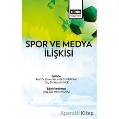Spor ve Medya İlişkisi - Kolektif - Eğitim Yayınevi - Bilimsel Eserler