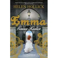 Emma Sonsuz Kraliçe - Helen Hollick - Artemis Yayınları