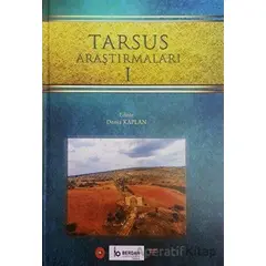 Tarsus Araştırmaları 1 - Deniz Kaplan - Bilgin Kültür Sanat Yayınları
