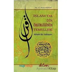 İslamda Din Özgürlüğünün Temelleri - Recep Ardoğan - Klm Yayınları