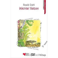 İrikıyım Timsah - Roald Dahl - Can Çocuk Yayınları