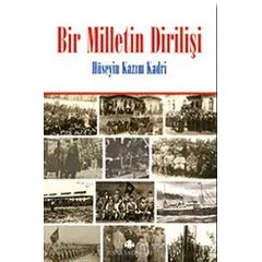 Bir Milletin Dirilişi - Hüseyin Kazım Kadri - Pınar Yayınları