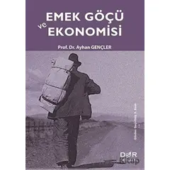 Emek Göçü ve Ekonomisi - Ayhan Gençler - Der Yayınları
