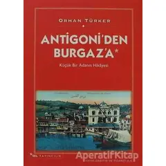 Antigoni’den Burgaz’a Küçük Bir Adanın Hikayesi - Orhan Türker - Sel Yayıncılık