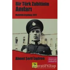 Bir Türk Zabitinin Anıları - Ahmet Şerif İzgören - İzgören Yayınları