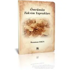 Ömrümün Takvim Yaprakları - Ramazan Eren - 44 Yayınları