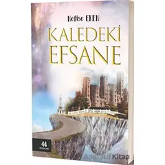 Kaledeki Efsane - Nefise Eken - 44 Yayınları