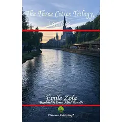 The Three Cities Trilogy, Lourdes - Emile Zola - Platanus Publishing