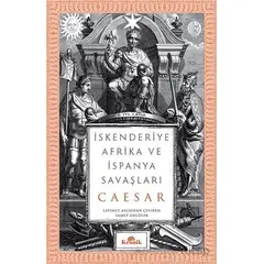 İskenderiye, Afrika ve İspanya Savaşları - Gaius Julius Caesar - Kronik Kitap