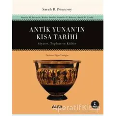 Antik Yunanın Kısa Tarihi - Sarah B. Pomeroy - Alfa Yayınları