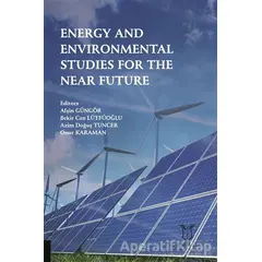 Energy and Environmental Studies for the Near Future - Onur Karaman - Akademisyen Kitabevi