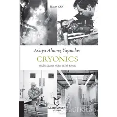 Askıya Alınmış Yaşamlar: Cryonics - Hasan Can - Akademisyen Kitabevi