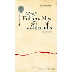 Fütuhu Mısr ve Ahbaruha - İbn Abdilhakem - Ankara Okulu Yayınları