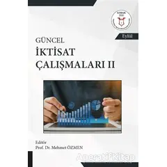 Güncel İktisat Çalışmaları 2 - Mehmet Özmen - Akademisyen Kitabevi