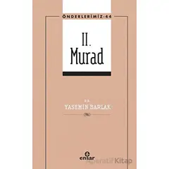 II. Murad - Yasemin Barlak - Ensar Neşriyat