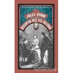 Begümün Beş Yüz Milyonu - Jules Verne - Alfa Yayınları