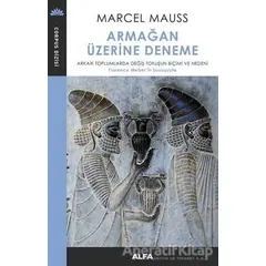 Armağan Üzerine Deneme - Marcel Mauss - Alfa Yayınları