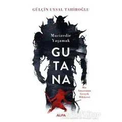 Gutana - Gülçin Uysal Tahiroğlu - Alfa Yayınları