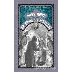 Dr. Oxun Bir Fantezisi - Jules Verne - Alfa Yayınları
