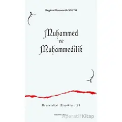 Muhammed ve Muhammedilik - Reginal Bosworth Smith - Ankara Okulu Yayınları