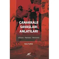 Çanakkale Savaşları Anlatıları - Bora Yılmaz - Paradigma Akademi Yayınları