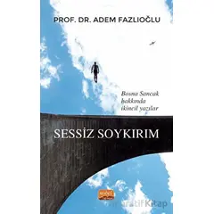 Bosna Sancak Hakkında İkincil Yazılar - Sessiz Soykırım - Adem Fazlıoğlu - Nobel Bilimsel Eserler