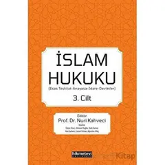 İslam Hukuku 3. Cilt - Kolektif - Hikmetevi Yayınları