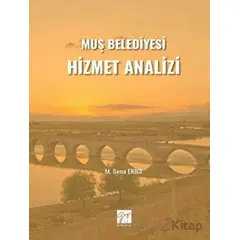 Muş Belediyesi Hizmet Analizi - M. Sena EKİCİ - Gazi Kitabevi