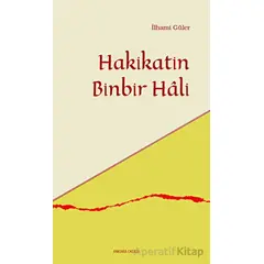 Hakikatin Binbir Hali - İlhami Güler - Ankara Okulu Yayınları