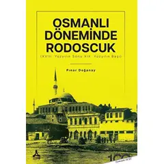 Osmanlı Döneminde Rodoscuk - Pınar Doğanay - Sonçağ Yayınları