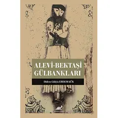 Alevi-Bektaşi Gülbankları - Didem Gülçin - Paradigma Akademi Yayınları