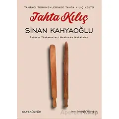 Tahta Kılıç - Sinan Kahyaoğlu - Kafe Kültür Yayıncılık