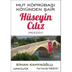 Mut Köprübaşı Köyünden Şair Hüseyin Cılız - Sinan Kahyaoğlu - Kafe Kültür Yayıncılık