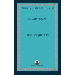 Sabahattin Ali Bütün Şiirleri - Sabahattin Ali - Myrina Yayınları