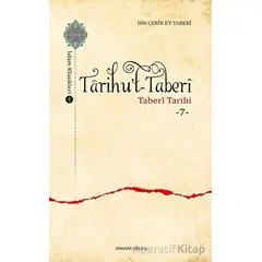 Tarihu’t-Taberi Taberi Tarihi 7 - İbn Cerir et- Taberi - Ankara Okulu Yayınları