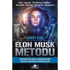 Elon Musk Metodu - Randy Kırk - Pegasus Yayınları