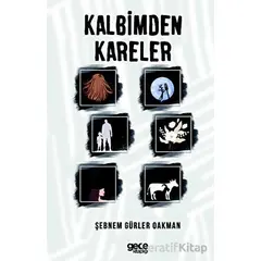 Kalbimden Kareler - Şebnem Gürler Oakman - Gece Kitaplığı