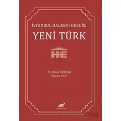 İstanbul Halkevi Dergisi Yeni Türk - Emine Gut - Paradigma Akademi Yayınları