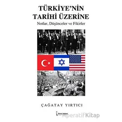 Türkiye’nin Tarihi Üzerine - Çağatay Yırtıcı - İkinci Adam Yayınları