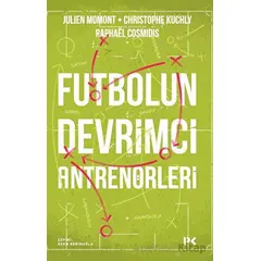 Futbolun Devrimci Antrenörleri - Julien Momont - Profil Kitap